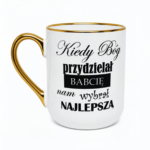 Kiedy Bóg przydzielał babcie, nam wybrał najlepszą